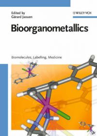 Bioorganometallics: Biomolecules, Labeling, Medicine: Book by Gerard Jaouen 