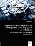 Diagnosis and Maintenance in an Integrated Time-Triggered Architecture: Book by Philipp Peti