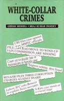 White-Collar Crimes: Book by Girish Mishra White-Collar Crimes: Book by Girish Mishra