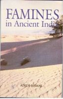 Famines In Ancient India: Book by Atreyi Biswas