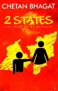 2 States: The Story of My Marriage (English): Book by Chetan Bhagat 2 States: The Story of My Marriage (English): Book by Chetan Bhagat