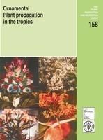 Ornamental Plant Propagation in the Tropics/Fao: Book by Cermine Damiano