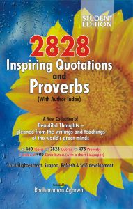2828 Inspiring Quotations and Proverbs (with Author Index): Book by Compiled by : Radharaman Agarwal 2828 Inspiring Quotations and Proverbs (with Author Index): Book by Compiled by : Radharaman Agarwal
