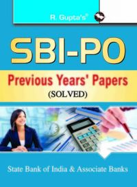 SBI : Probationary Officers-Previous Years Papers (Solved): Book by R. Gupta SBI : Probationary Officers-Previous Years Papers (Solved): Book by R. Gupta