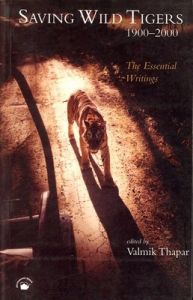 Saving Wild Tigers 1900-2000 PB (English) 01 Edition (Paperback): Book by Valmik Thapar Saving Wild Tigers 1900-2000 PB (English) 01 Edition (Paperback): Book by Valmik Thapar