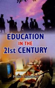Education In The 21St Century: Book by M. Chakravarti