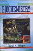 Biochemistry: Book by John K. Joseph Biochemistry: Book by John K. Joseph