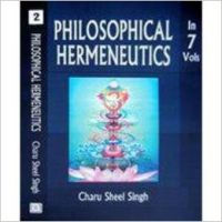 Philosophical Hermeneutics: Book by Charu Sheel Singh Philosophical Hermeneutics: Book by Charu Sheel Singh
