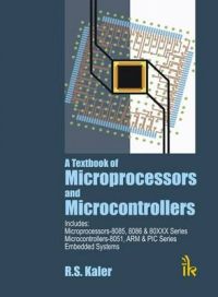 A Textbook of Microprocessors and Microcontrollers: Book by R. S. Kaler A Textbook of Microprocessors and Microcontrollers: Book by R. S. Kaler