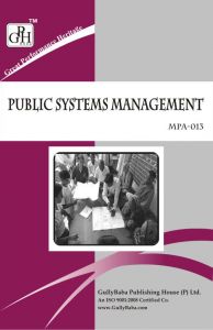 MPA013 Public Systems Management (IGNOU Help book for MPA-013 in English Medium): Book by GPH Panel of Experts MPA013 Public Systems Management (IGNOU Help book for MPA-013 in English Medium): Book by GPH Panel of Experts