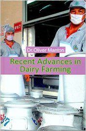 Recent Advances in Dairy Farming (English) (Hardcover): Book by Oliver Manton Recent Advances in Dairy Farming (English) (Hardcover): Book by Oliver Manton