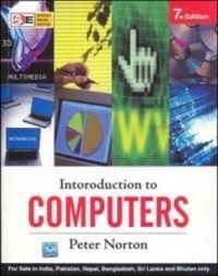 Introduction to Computers: Book by Peter Norton Introduction to Computers: Book by Peter Norton