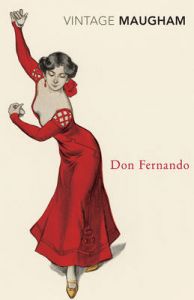 Don Fernando : Book by W. Somerset Maugham