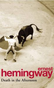 Death In The Afternoon: Book by Ernest Hemingway Death In The Afternoon: Book by Ernest Hemingway
