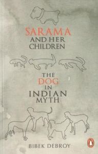 Sarama and Her Children: Book by Bibek Debroy Sarama and Her Children: Book by Bibek Debroy