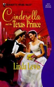 Cinderella and the Texas Prince: Book by Linda Lewis Cinderella and the Texas Prince: Book by Linda Lewis