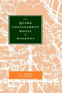 The Quark Confinement Model and Low Energy Physics: Book by G.V. Efimov