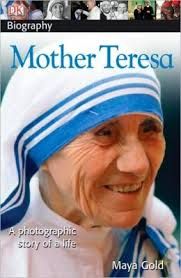Dk Biography Mother Teresa: Book by Maya Gold Dk Biography Mother Teresa: Book by Maya Gold