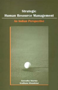 Strategic Human Resource Management: An Indian Perspective: Book by Anuradha Sharma