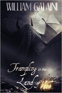 Trampling in the Land of Woe: Volume 1 (Patron Saints of Hell): Book by William Galaini Trampling in the Land of Woe: Volume 1 (Patron Saints of Hell): Book by William Galaini