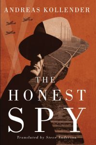 The Honest Spy: Book by Andreas Kollender The Honest Spy: Book by Andreas Kollender