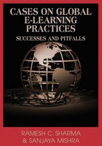 Cases on Global E-learning Practices: Successes and Pitfalls: Book by Ramesh C. Sharma
