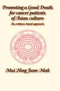 Promoting a Good Death for Cancer Patients of Asian Culture: Book by June MAK