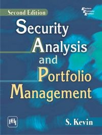 Security Analysis and Portfolio Management (English) 2nd Edition (Paperback): Book by S. Kevin Security Analysis and Portfolio Management (English) 2nd Edition (Paperback): Book by S. Kevin