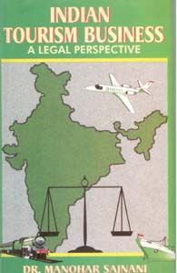 Indian Tourism Business: A Legal Perspective: Book by Manohar Sajnani