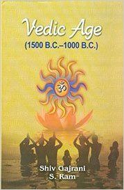 Vedic Age (1500 B.C.1000 B.C.), 380pp., 2013 (English): Book by S. Ram Shiv Gajrani