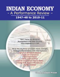 Indian Economy - A Performance Review, 1947-48 to 2010-11: Book by Chandra Shekhar Prasad