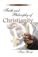 Faith And Philosophy of Christianity: Book by Maya George
