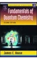 Fundamentals of Quantum Chemistry, 2e: Book by House