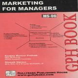 MS06 Marketing For Managers  (IGNOU Help book for MS-06 in English Medium): Book by Sanjay Kumar Pathak
