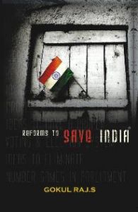 Reforms To Save India: Book by Gokul Raj.S