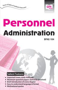 BPAE104 Personnel Administration (IGNOU Help book for BPAE-104 in English Medium): Book by Colonel S.P. Singh BPAE104 Personnel Administration (IGNOU Help book for BPAE-104 in English Medium): Book by Colonel S.P. Singh