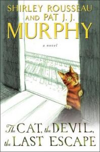 The Cat, the Devil, the Last Escape: Book by Shirley Rousseau Murphy
