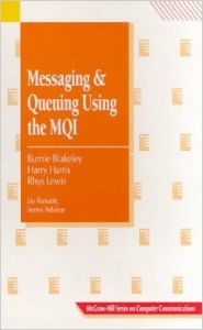 MESSAGING & QUEUING USING THE MQI (English) (Hardcover): Book by Blakeley MESSAGING & QUEUING USING THE MQI (English) (Hardcover): Book by Blakeley