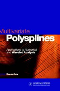Multivariate Polysplines: Applications to Numerical and Wavelet Analysis: Book by Ognyan Kounchev