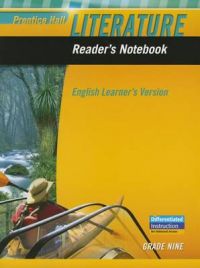 Prentice Hall Literature 2010 Readers Notebook English Learners Version Grade 9 Prentice Hall Literature 2010 Readers Notebook English Learners Version Grade 9