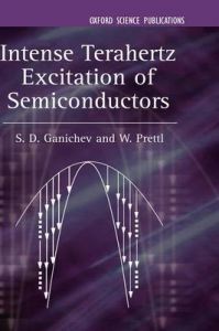Intense Terahertz Excitation of Semiconductors: Book by Sergey Ganichev Intense Terahertz Excitation of Semiconductors: Book by Sergey Ganichev