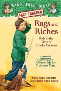 Rags and Riches: Kids in the Time of Charles Dickens: A Nonfiction Companion to a Ghost Tale for Christmas Time: Book by Mary Pope Osborne , Natalie Pope Boyce , Salvatore Murdocca