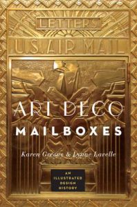 Art Deco Mailboxes: An Illustrated Design History: Book by Karen Greene