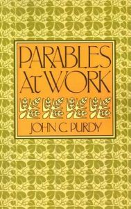 Parables at Work: Book by John C. Purdy