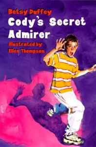 Cody's Secret Admirer: Book by Betsy Duffey
