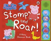 Peppa Pig: Stomp and Roar! (English): Book by NA