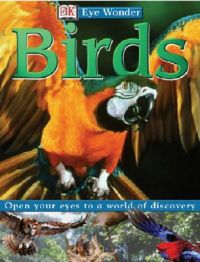 Eye Wonder: Birds: Book by Samantha Gray Eye Wonder: Birds: Book by Samantha Gray