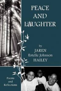 Peace and Laughter: Book by Jaren Hailey