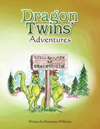 Dragon Twins' Adventures: Book by Rosemary Williams