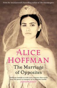 The marriage of Opposites: Book by Alice Hoffman The marriage of Opposites: Book by Alice Hoffman